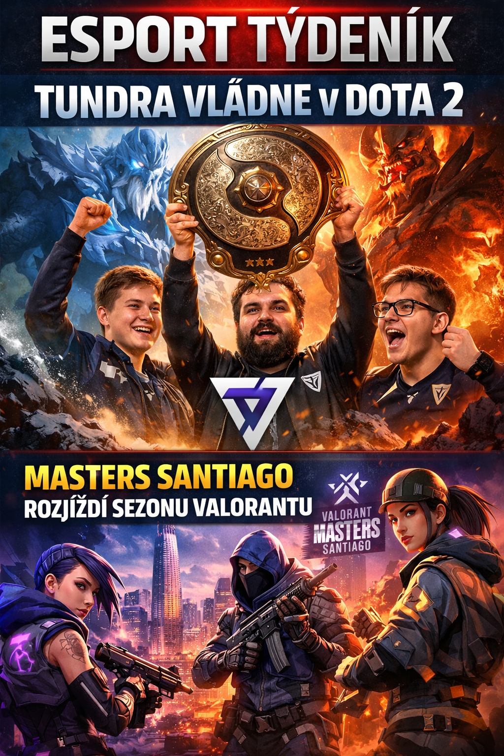 Esport týdeník (28. 2. – 7. 3.): Tundra ovládla DreamLeague, Masters Santiago startuje sezonu Valorantu