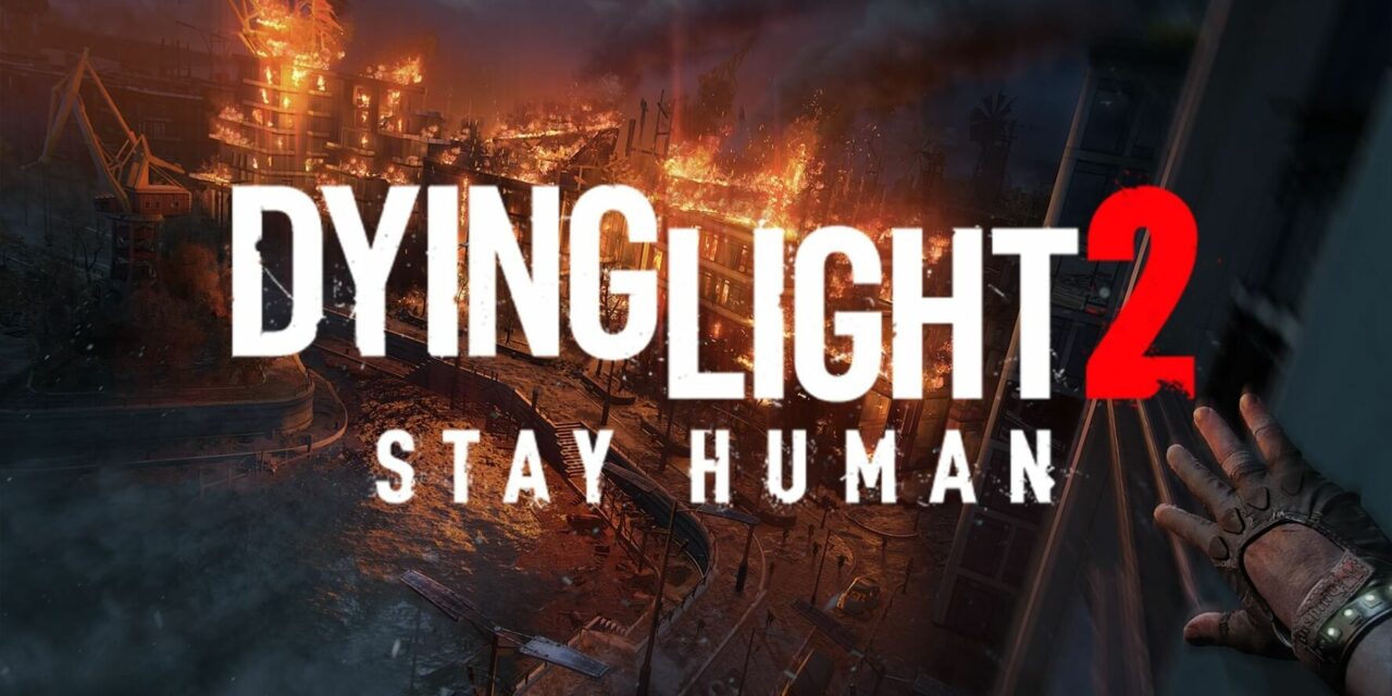 Dying Light 2 Stay Human – recenze